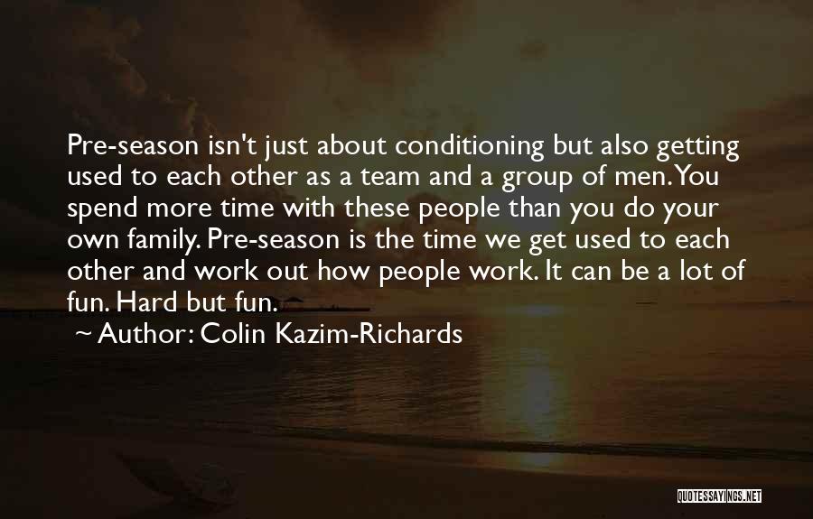 Colin Kazim-Richards Quotes 920321