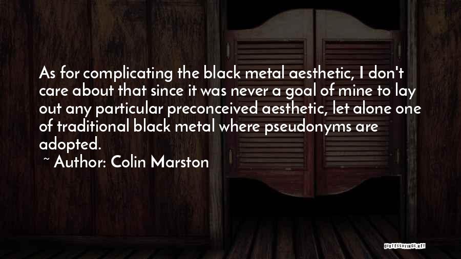 Colin Marston Quotes 1546382