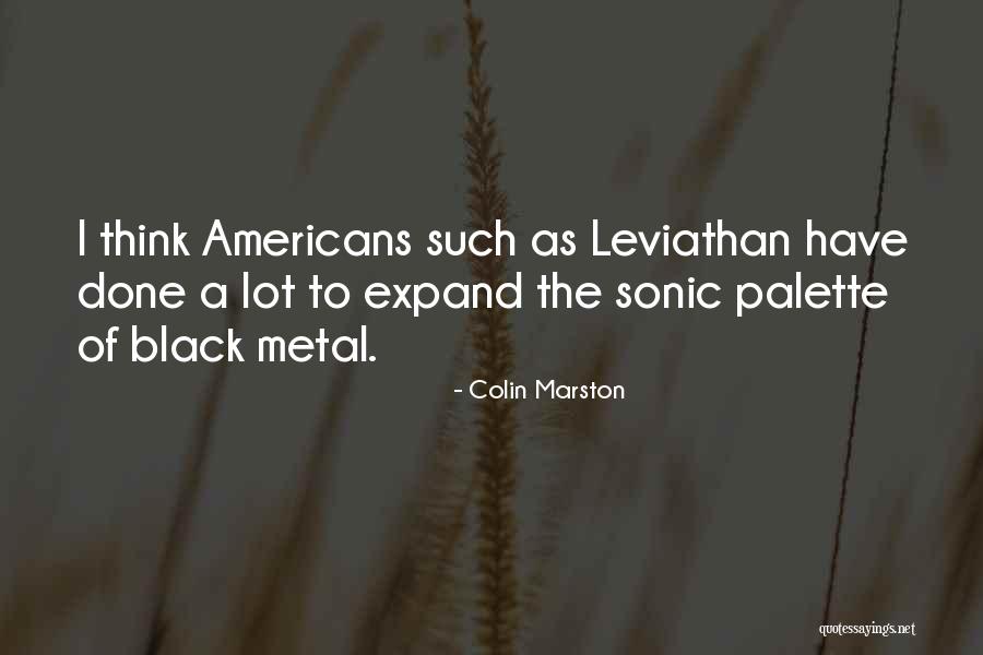 Colin Marston Quotes 324980