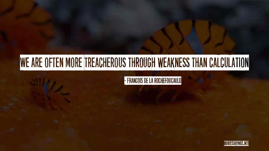 Colin Meloy Live At The Farm Quotes By Francois De La Rochefoucauld