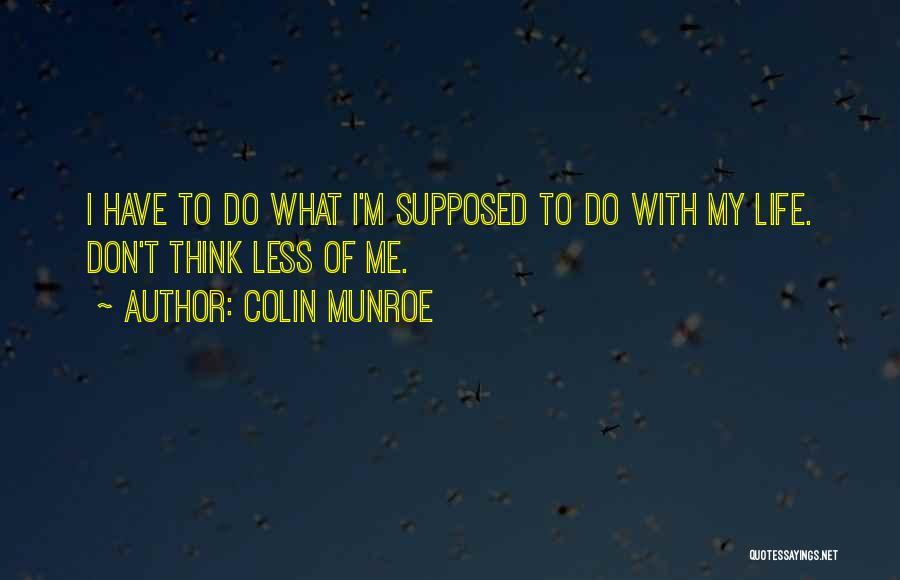 Colin Munroe Quotes 1174634