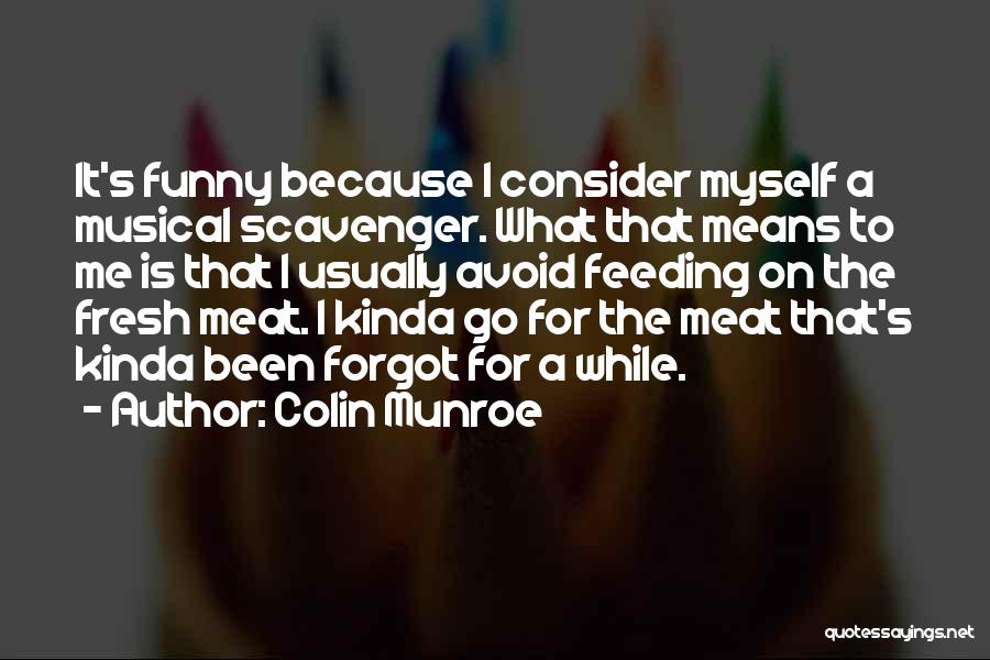 Colin Munroe Quotes 2104189