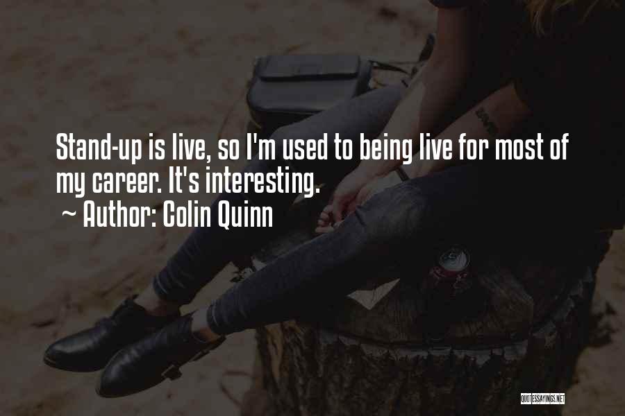 Colin Quinn Quotes 1341236