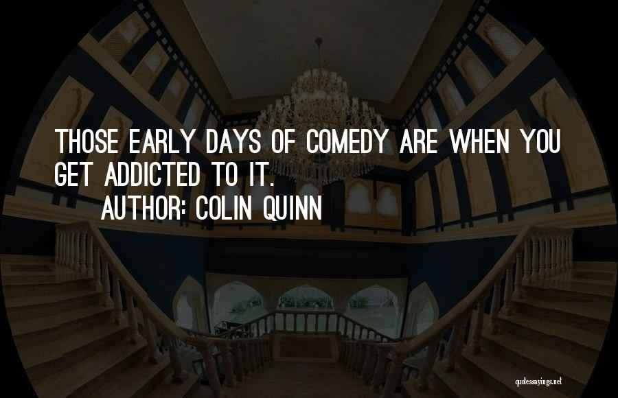 Colin Quinn Quotes 1364286