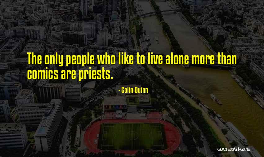 Colin Quinn Quotes 1566361