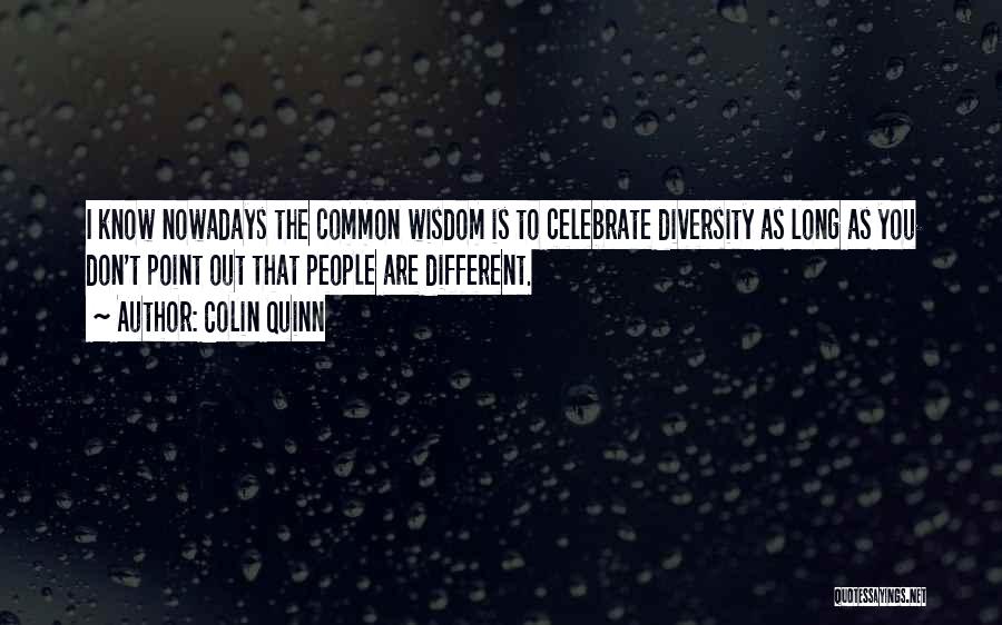 Colin Quinn Quotes 1971456