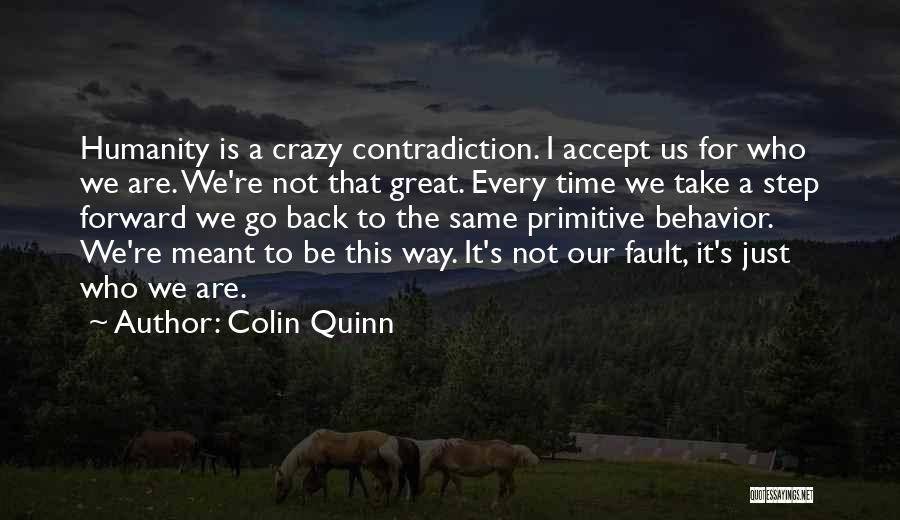 Colin Quinn Quotes 2241102