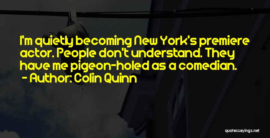 Colin Quinn Quotes 2248225