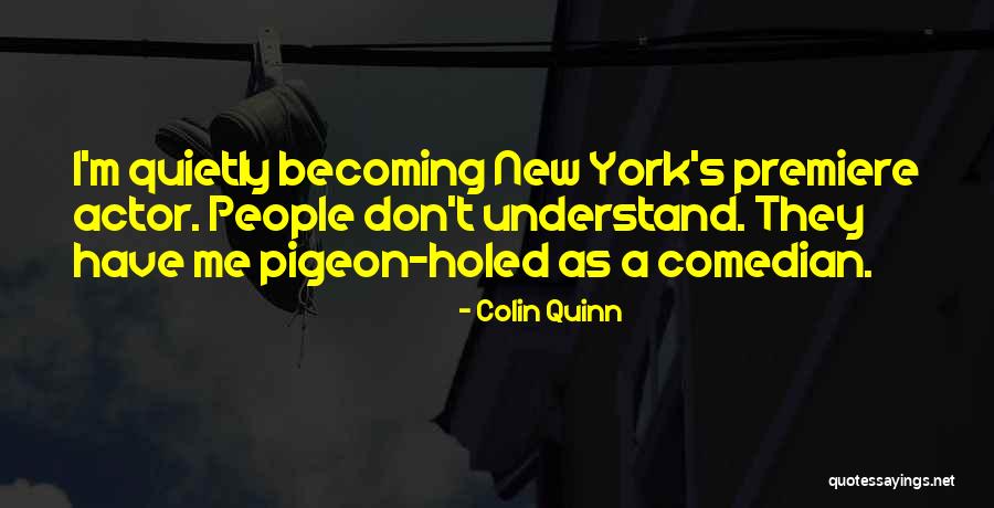 Colin Quinn Quotes 2248225