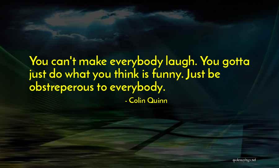 Colin Quinn Quotes 276487