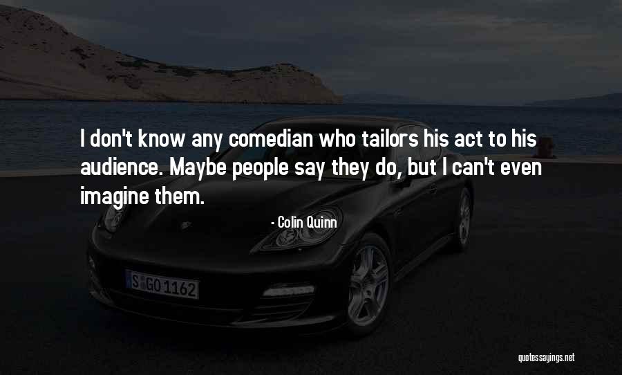 Colin Quinn Quotes 314858 Colin Quinn Quotes 314858