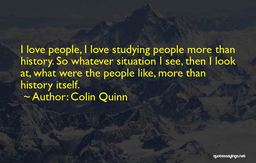 Colin Quinn Quotes 437647