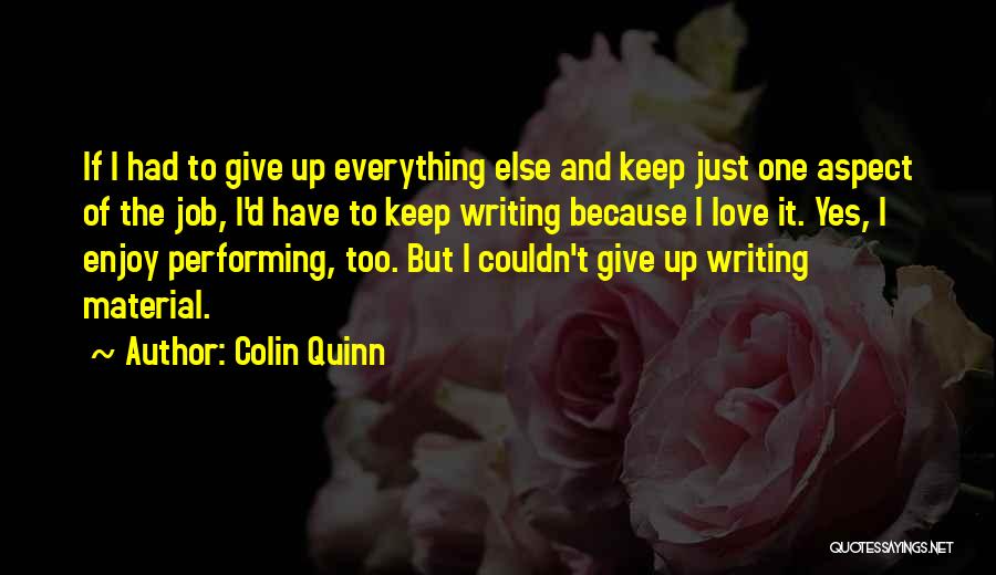 Colin Quinn Quotes 625427