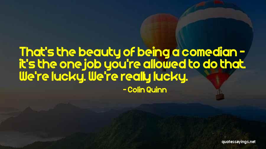 Colin Quinn Quotes 654889