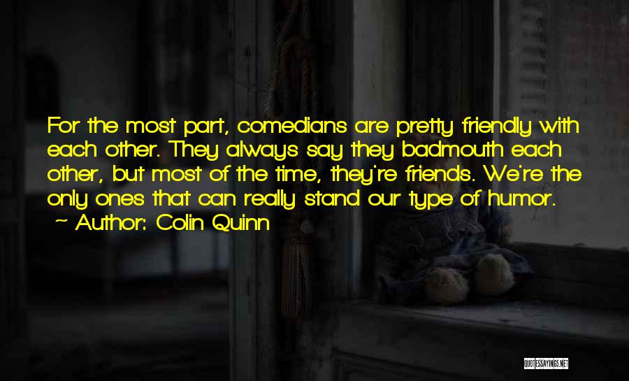 Colin Quinn Quotes 919049