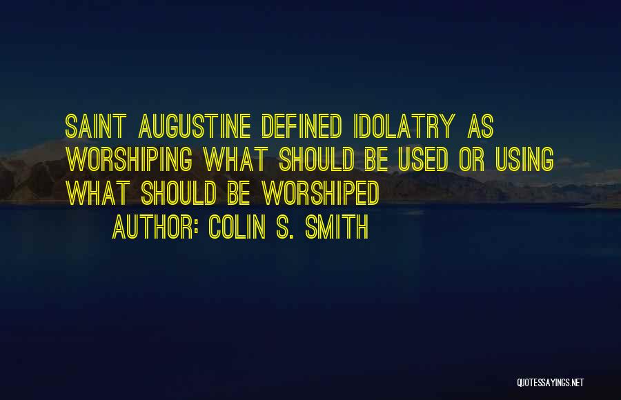 Colin S. Smith Quotes 1552313