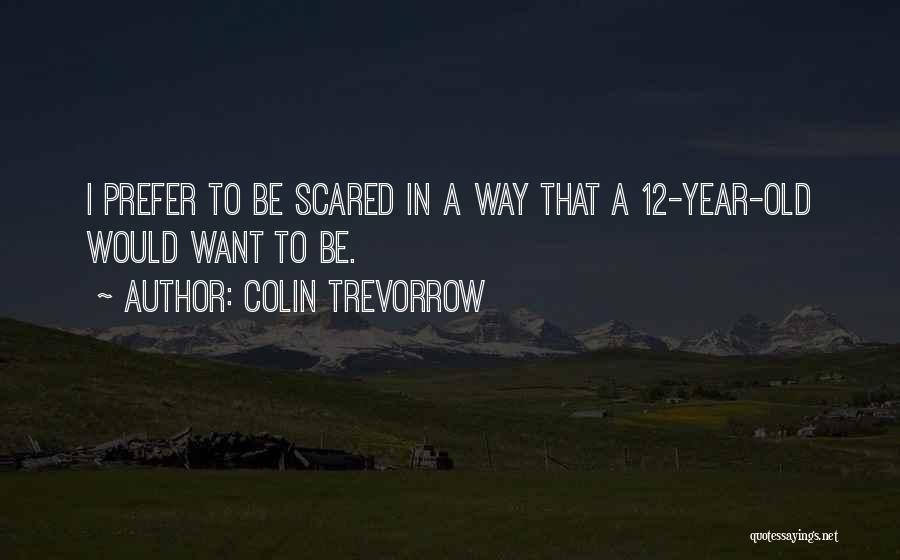 Colin Trevorrow Quotes 1500317