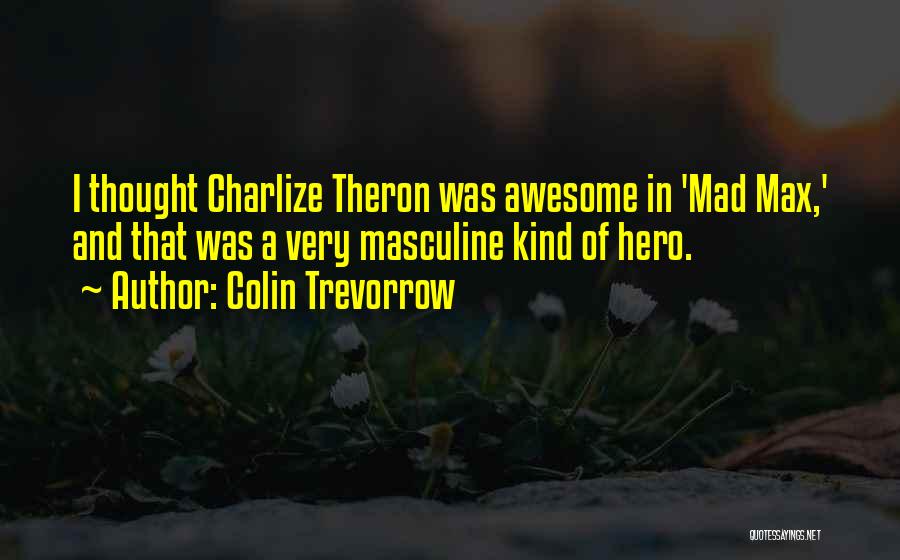 Colin Trevorrow Quotes 1564536