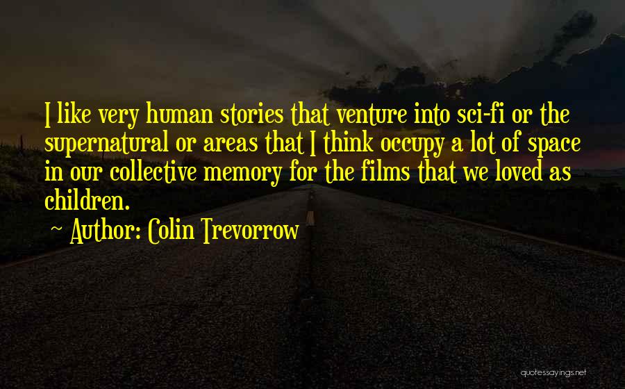 Colin Trevorrow Quotes 1577226