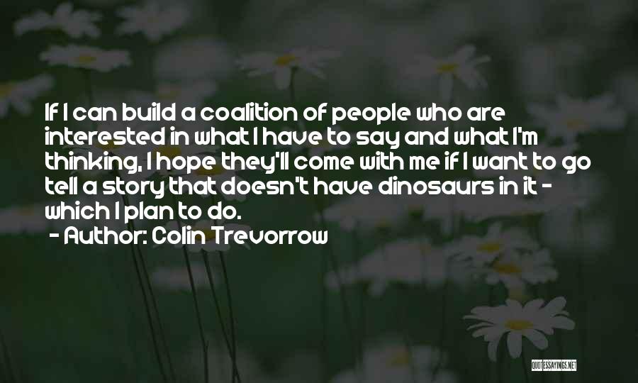 Colin Trevorrow Quotes 1643297