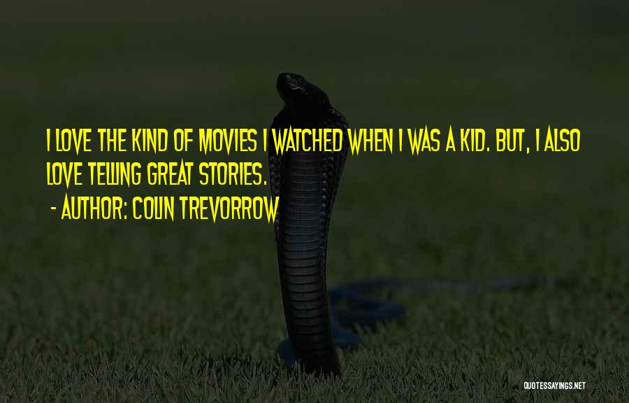 Colin Trevorrow Quotes 1998848