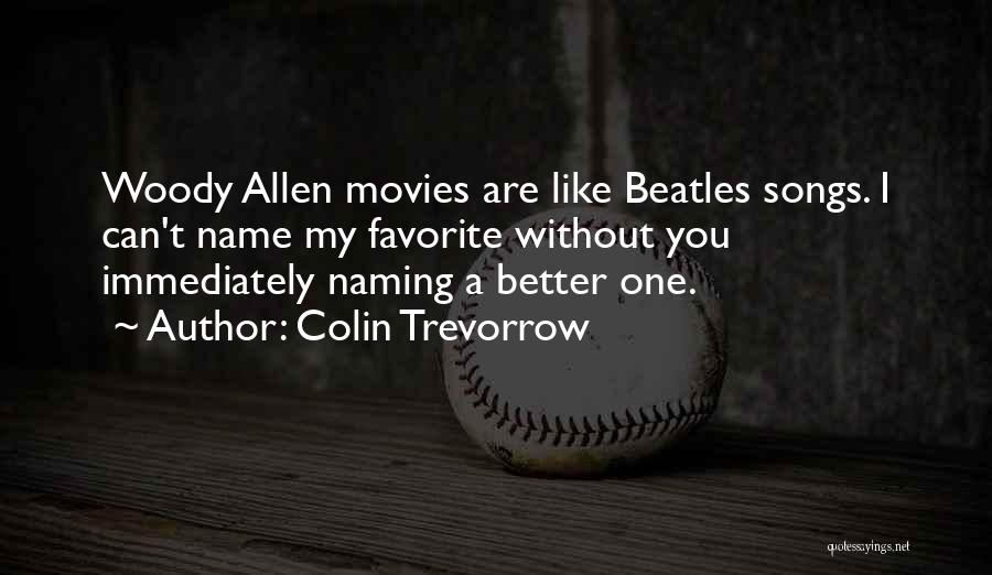 Colin Trevorrow Quotes 2064685