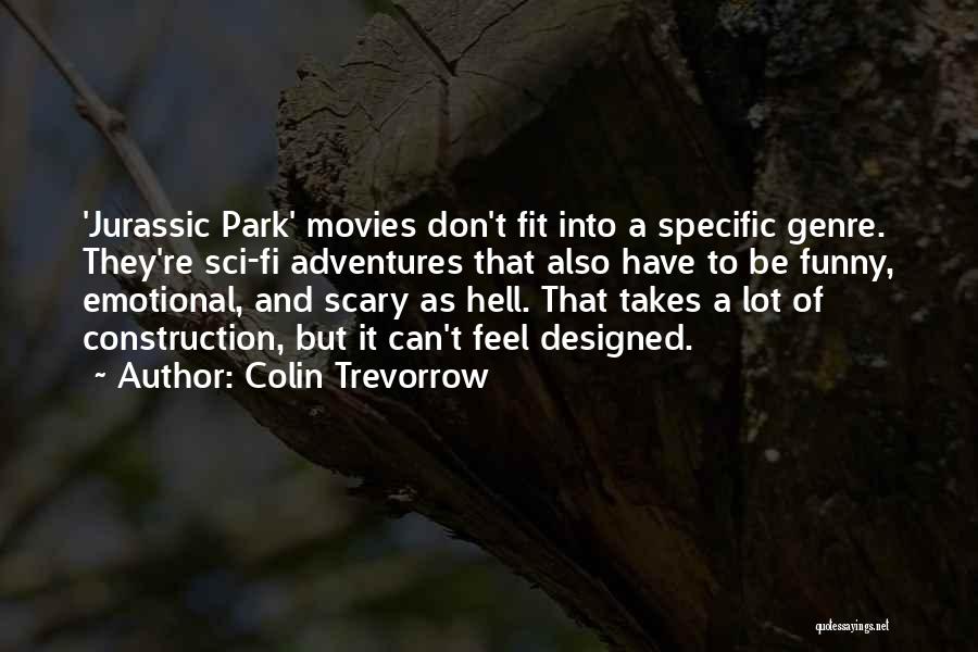 Colin Trevorrow Quotes 442103