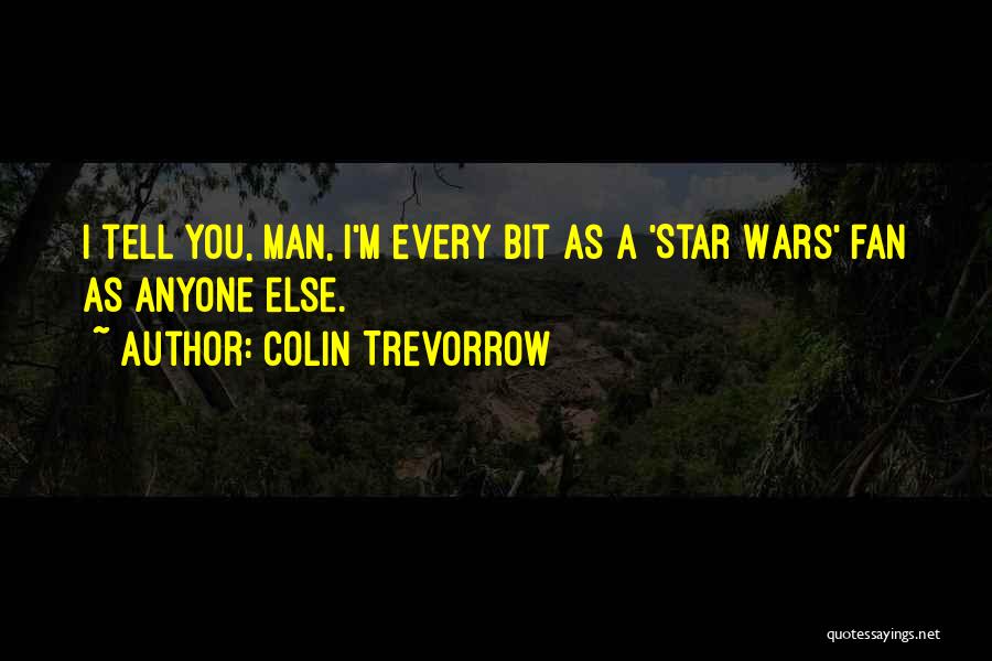 Colin Trevorrow Quotes 490106