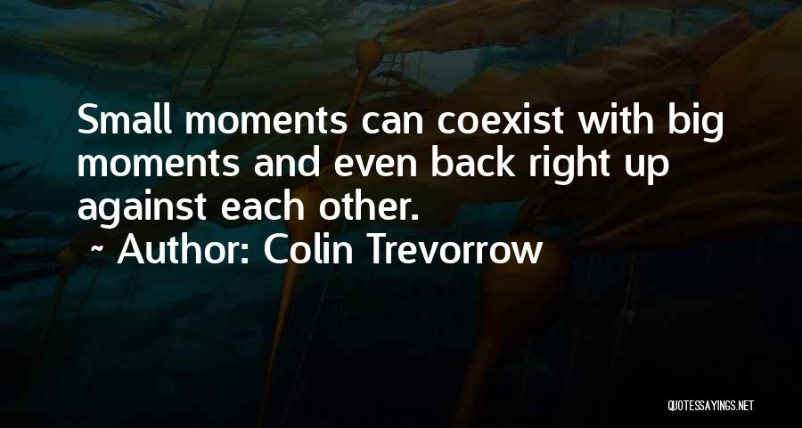 Colin Trevorrow Quotes 614785