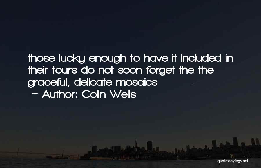 Colin Wells Quotes 1478967