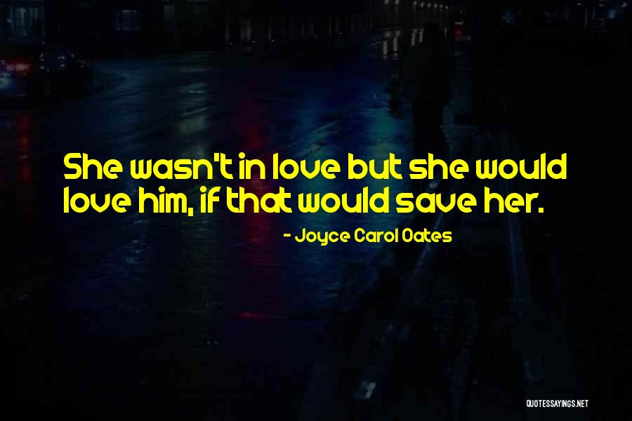 Colindante Sinonimo Quotes By Joyce Carol Oates Colindante Sinonimo Quotes By Joyce Carol Oates