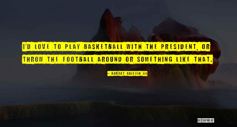 Coline Beal Quotes By Robert Griffin III Coline Beal Quotes By Robert Griffin III
