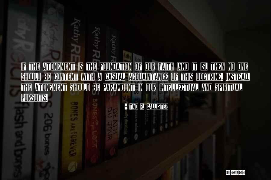 Coliseo Roberto Quotes By Tad R. Callister Coliseo Roberto Quotes By Tad R. Callister