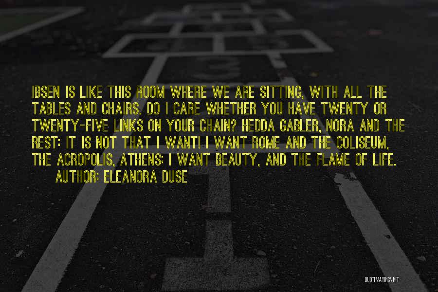 Coliseum Rome Quotes By Eleanora Duse