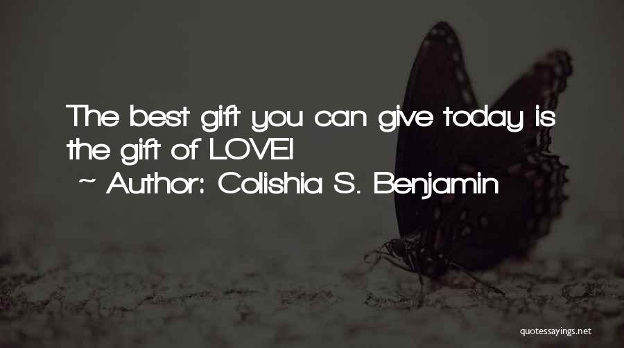 Colishia S. Benjamin Quotes 289167