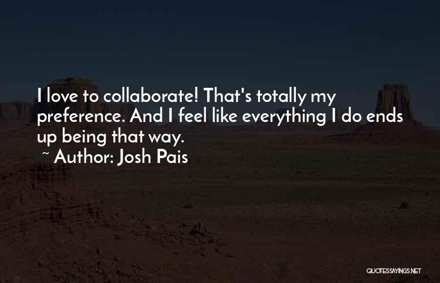 Collaborate Quotes By Josh Pais