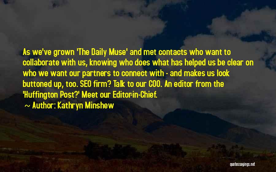 Collaborate Quotes By Kathryn Minshew