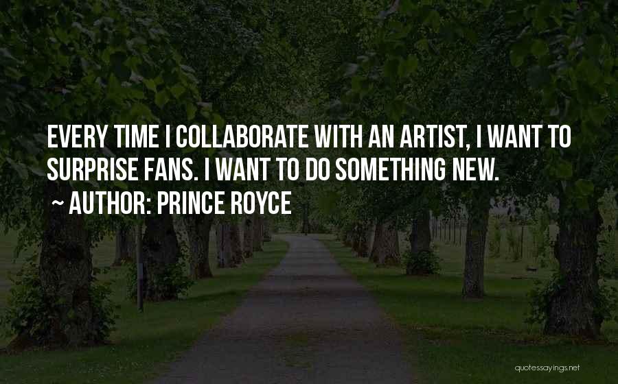 Collaborate Quotes By Prince Royce