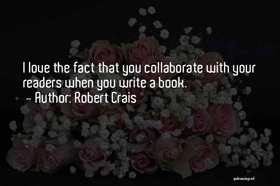 Collaborate Quotes By Robert Crais