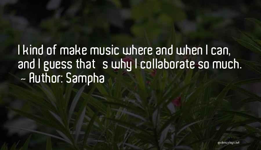 Collaborate Quotes By Sampha