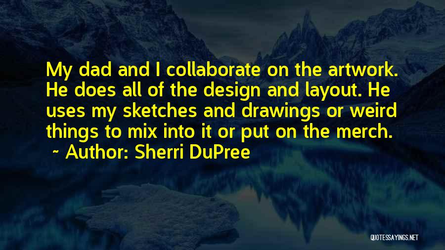 Collaborate Quotes By Sherri DuPree