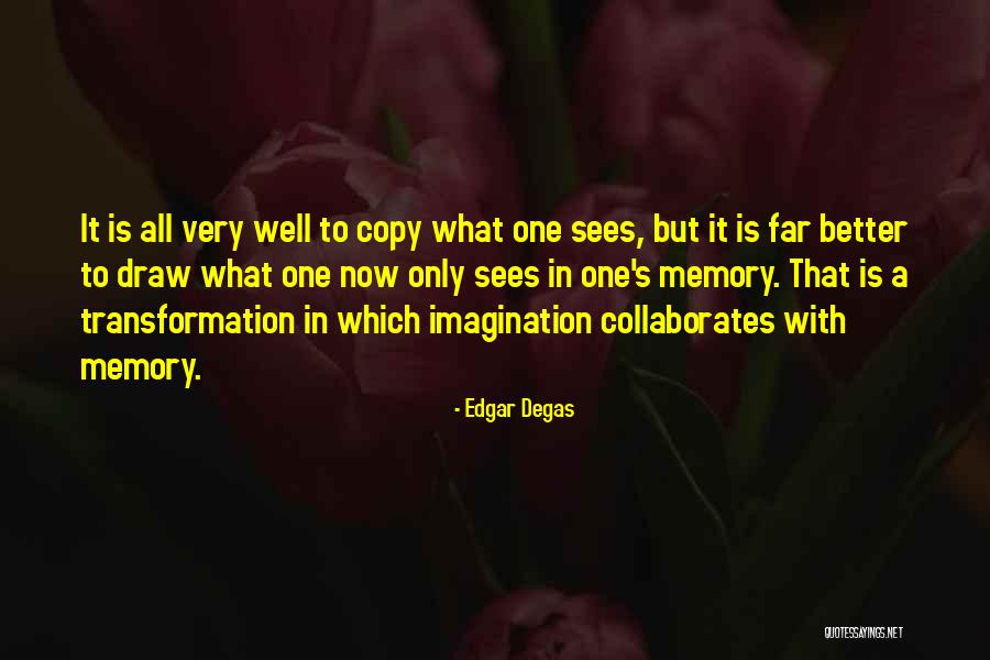 Collaborates Quotes By Edgar Degas Collaborates Quotes By Edgar Degas