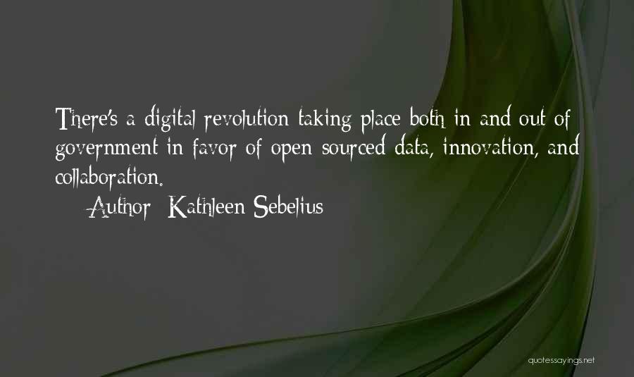 Collaboration And Innovation Quotes By Kathleen Sebelius