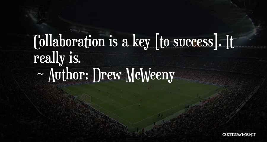 Collaboration And Success Quotes By Drew McWeeny
