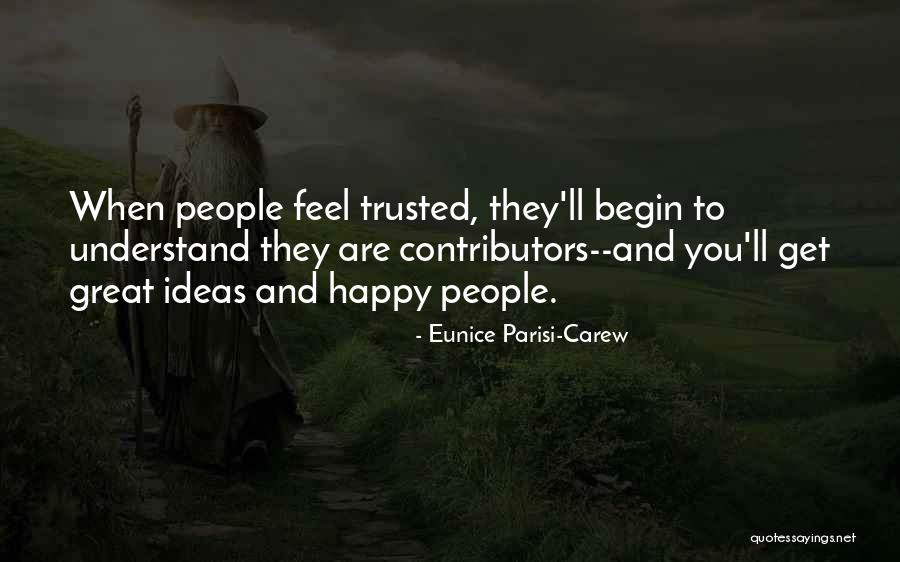 Collaboration And Teamwork Quotes By Eunice Parisi-Carew Collaboration And Teamwork Quotes By Eunice Parisi-Carew
