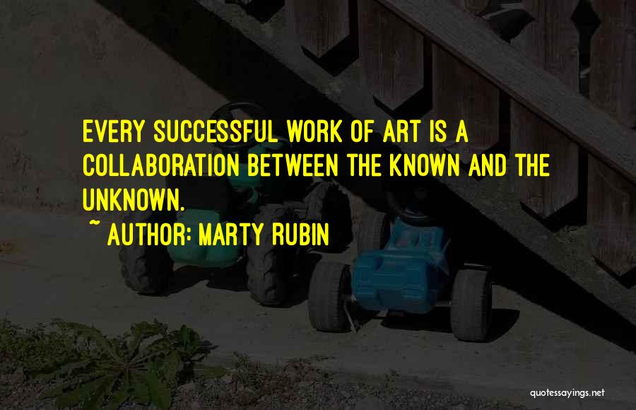 Collaboration In Art Quotes By Marty Rubin