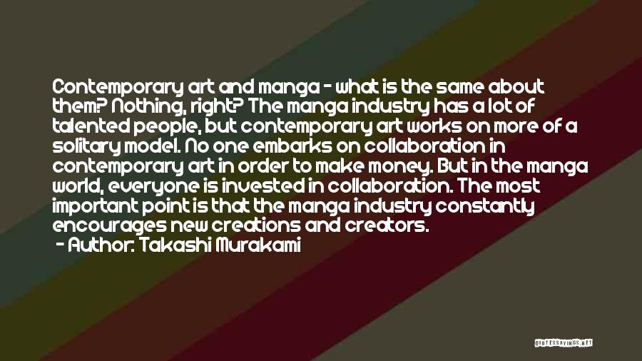 Collaboration In Art Quotes By Takashi Murakami