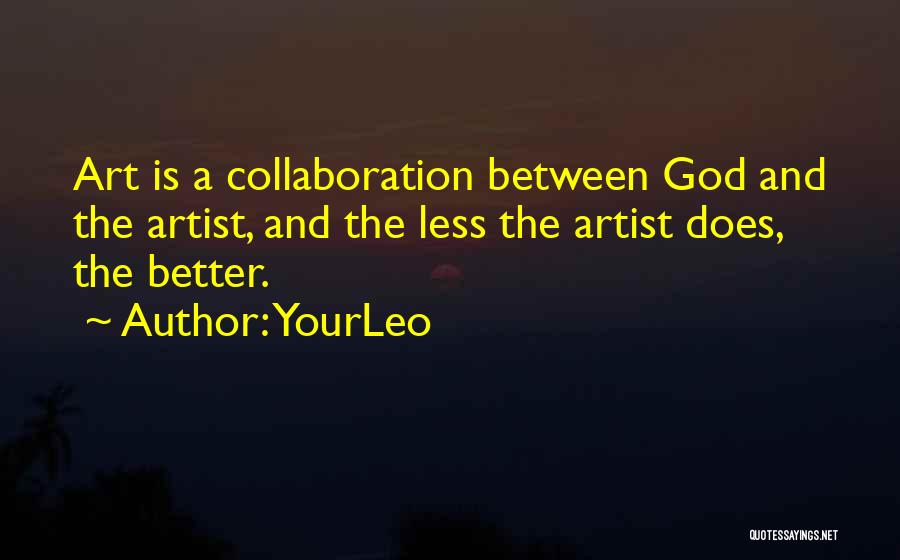 Collaboration In Art Quotes By YourLeo