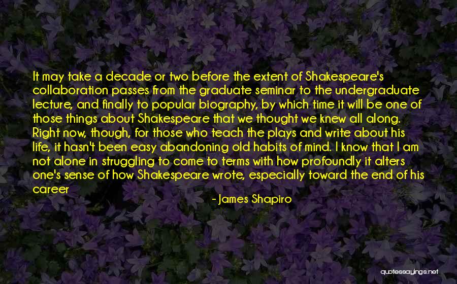 Collaboration In Teaching Quotes By James Shapiro Collaboration In Teaching Quotes By James Shapiro