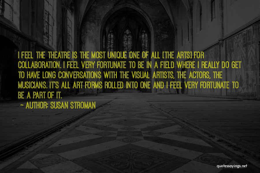 Collaboration In Theatre Quotes By Susan Stroman